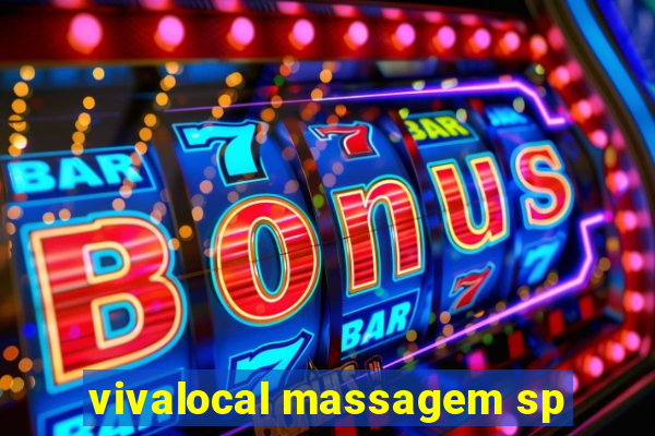 vivalocal massagem sp